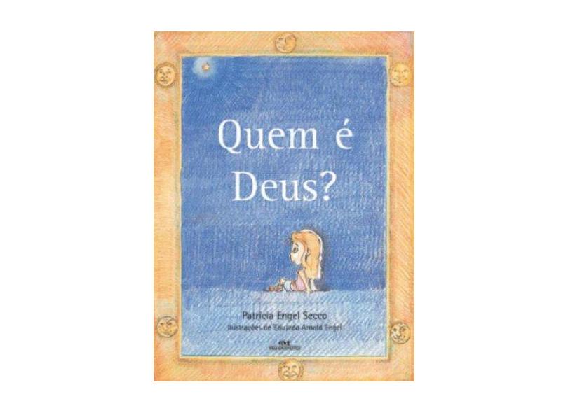 Quem É Deus? - Secco, Patricia Engel - 9788506051351