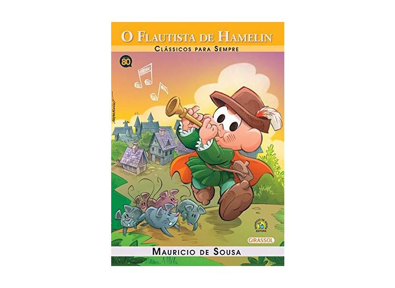 Turma da Monica Classicos Para Sempre. O Flautista Hamelin - Capa Comum - 9788539416776