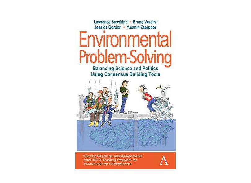 Environmental Problem-Solving: Balancing Science and Politics Using ...