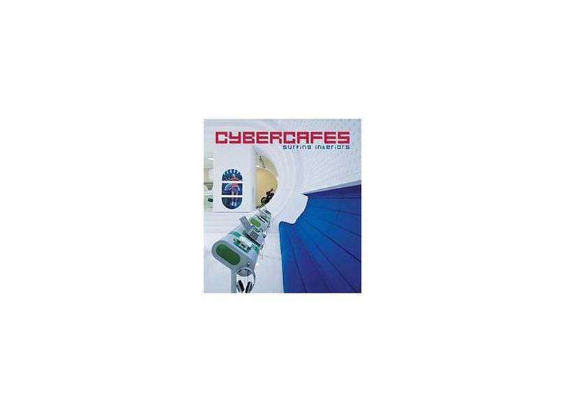 Cybercafes - Surfing Interiors - Sergi Costa Duran - 9788495832825