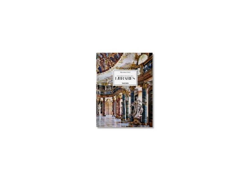 Massimo Listri, Les Plus Belles Bibliothèques Du Monde - Elisabeth Sladek - 9783836535243