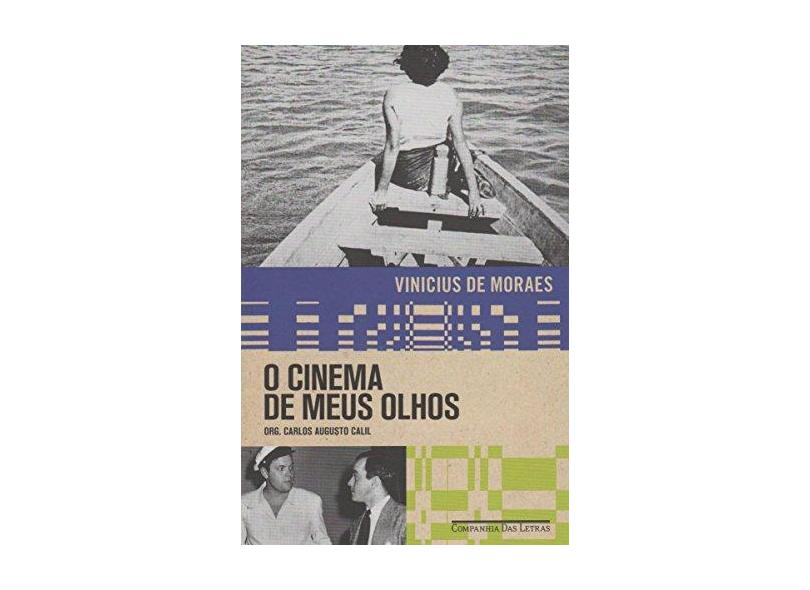 O Cinema de Meus Olhos - Vinicius De Moraes - 9788535926651