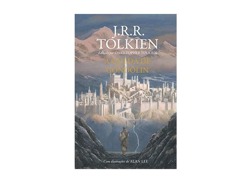 A Queda de Gondolin - J. R. R. Tolkien - 9788595083653