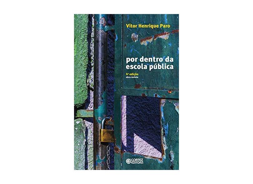 Por Dentro da Escola Pública - Vitor Henrique Paro - 9788524925030