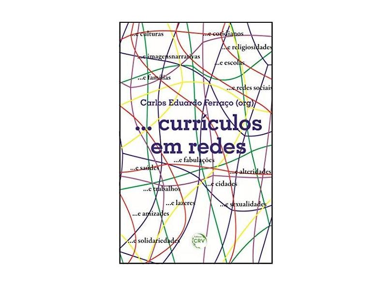 Curriculos Em Redes - Carlos Eduardo Ferraço - 9788544409534