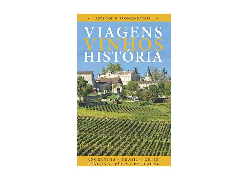 Guia de Viagens Vinhos História - Milton Mira De Assumpção Filho - 9788576802976