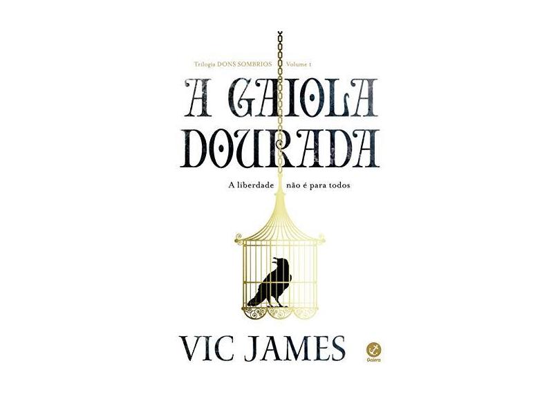 A Gaiola Dourada - Vic James - 9788501113993