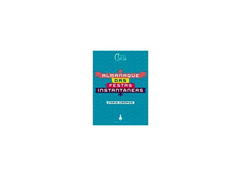 ALMANAQUE DAS FESTAS INSTANTANEAS - Carmen L&#250;cia Campos - 9788589617253
