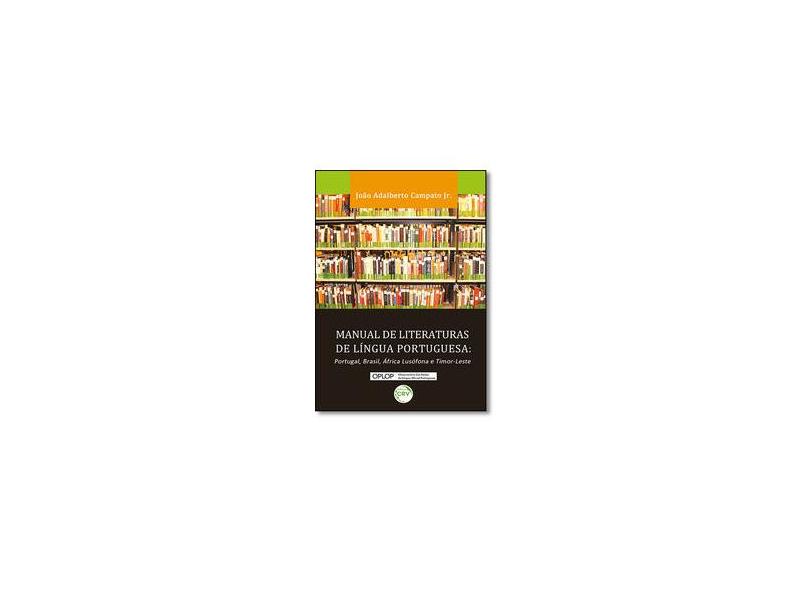 Manual De Literaturas De Lingua Portuguesa - "campato Junior, Joao Adalberto" - 9788544407752