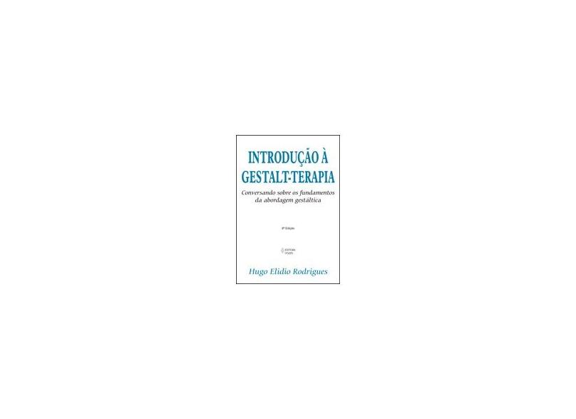 Introducao a Gestalt-terapia - Rodrigues, Hugo Elidio - 9788532624062