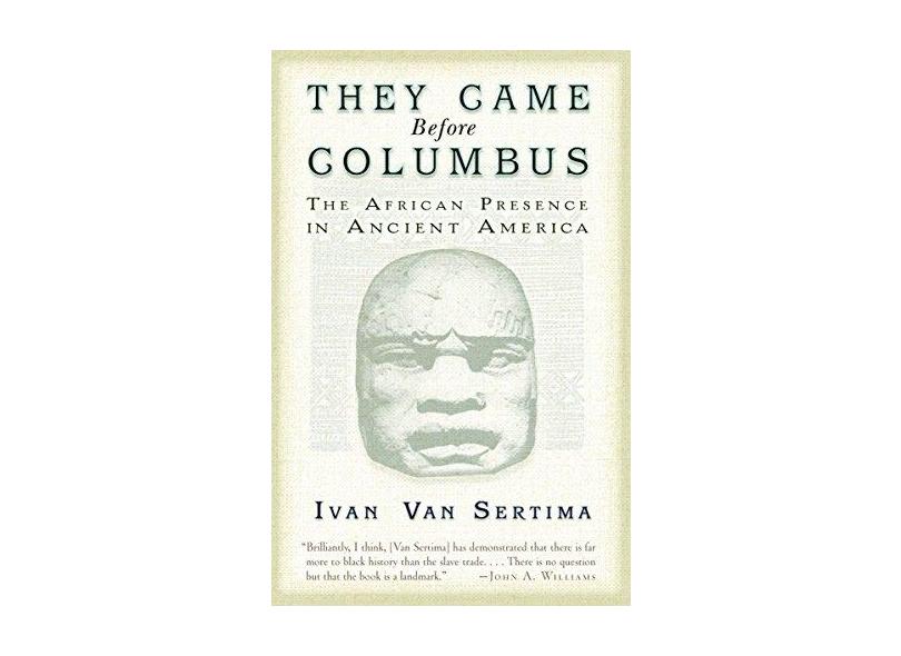 They Came Before Columbus: The African Presence in Ancient America - Sertima Ivan Van - 9780812968170