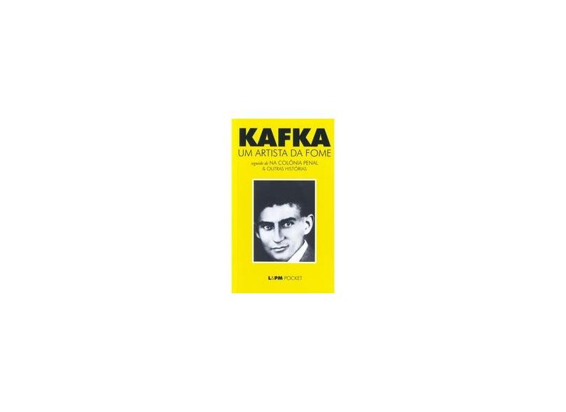 Um Artista da Fome - Col. L&pm Pocket - Kafka, Franz - 9788525419033