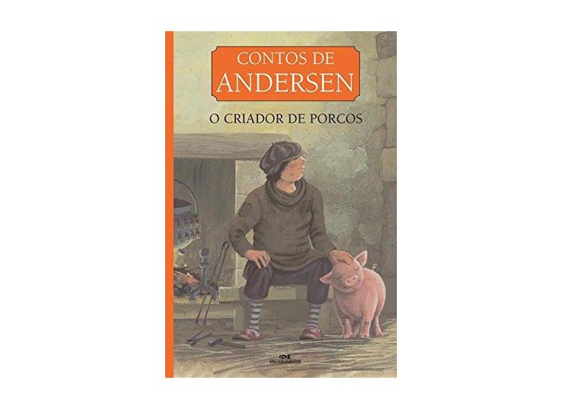 Criador de Porcos, O - Hans Christian Andersen - 9788506074343