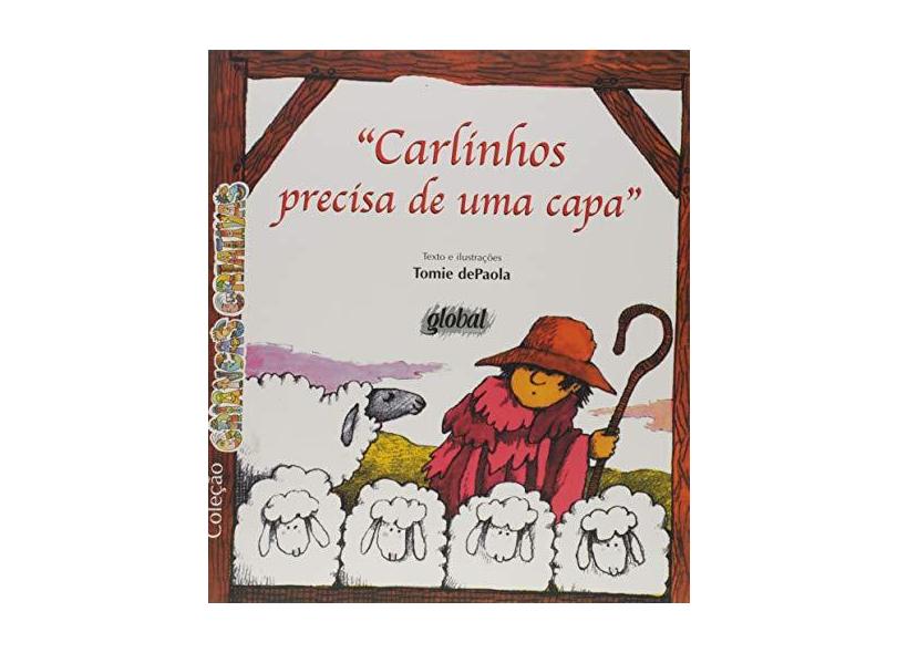 Carlinhos Precisa De Uma Capa - Capa Comum - 9788526010222