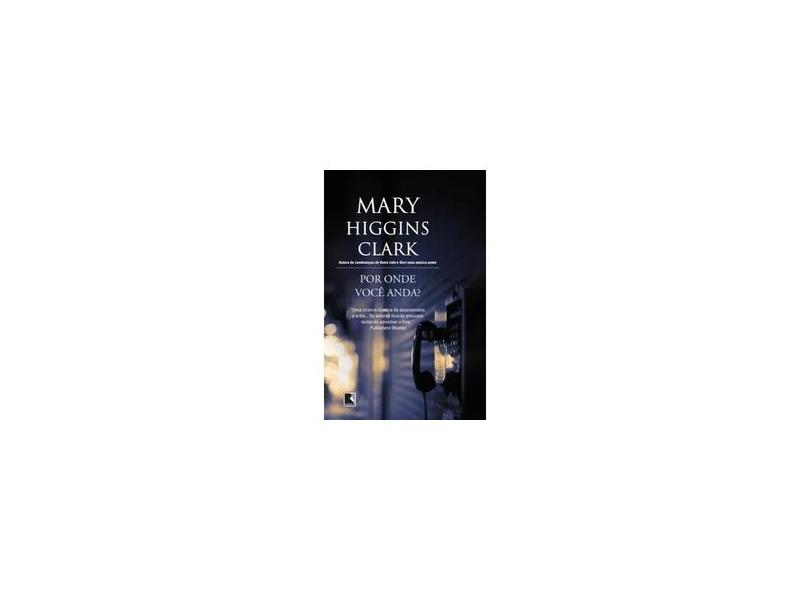 Por Onde Você Anda - Clark, Mary Higgins - 9788501090195
