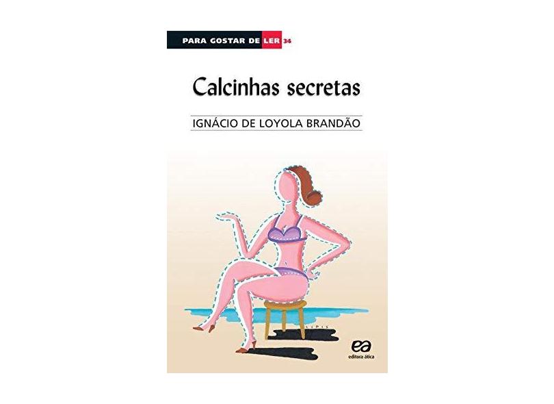 Para Gostar De Ler. Calcinhas Secretas - Volume 34 - Capa Comum - 9788508086139