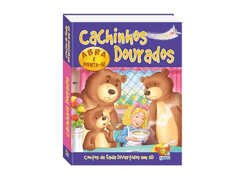 Cachinhos Dourados. Contos de Fada Divertidos em 3D - Acabamento Especial - 9788537616765