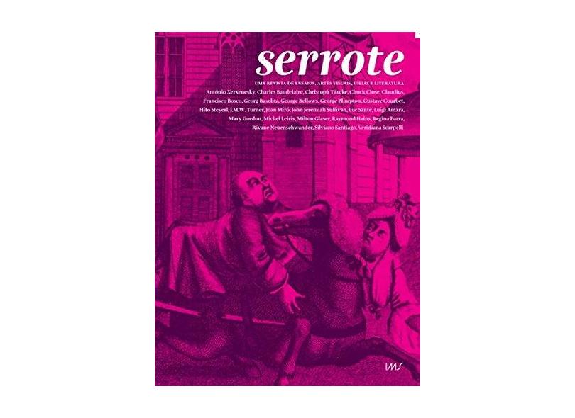 Serrote - Uma Revista de Ensaios, Artes Visuais, Ideias e Literatura - Vol. 19 - Charles Baudelaire; Xerxenesky, Antônio - 9788600003201