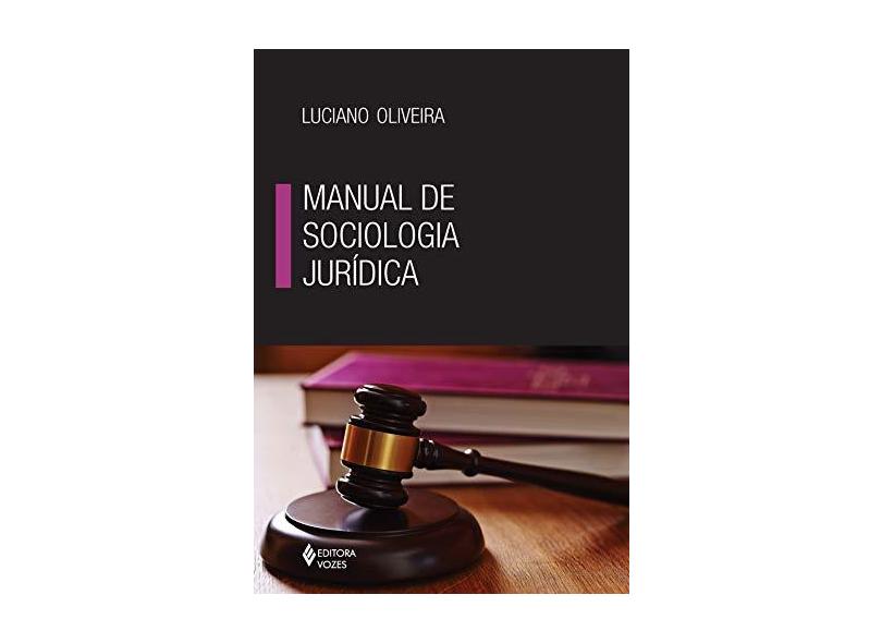 Manual de Sociologia Jurídica - Oliveira, Luciano - 9788532650689