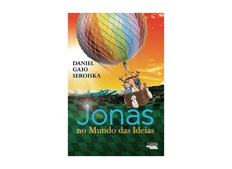 Jonas no Mundo das Ideias - Daniel A. Gaio Seroiska - 9788542806557