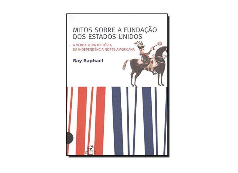 Os Mitos da Fundação dos Estados Unidos - Raphael, Ray - 9788520007280