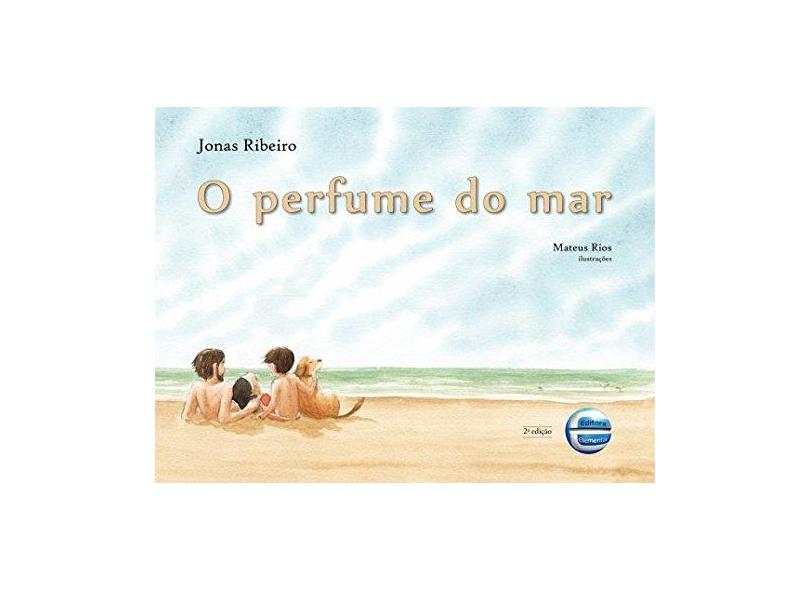 O Perfume do Mar - Ribeiro, Jonas - 9788599306857