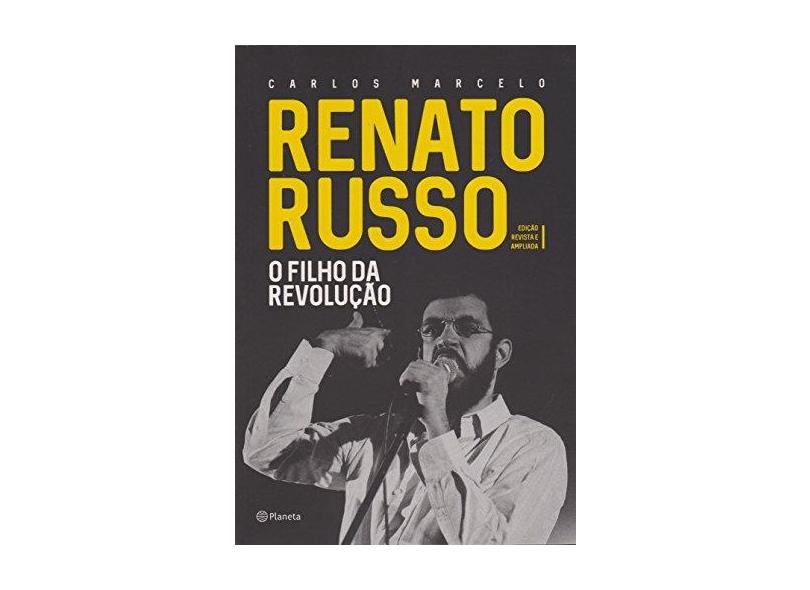Renato Russo - o Filho da Revolução - Marcelo, Carlos - 9788542207842