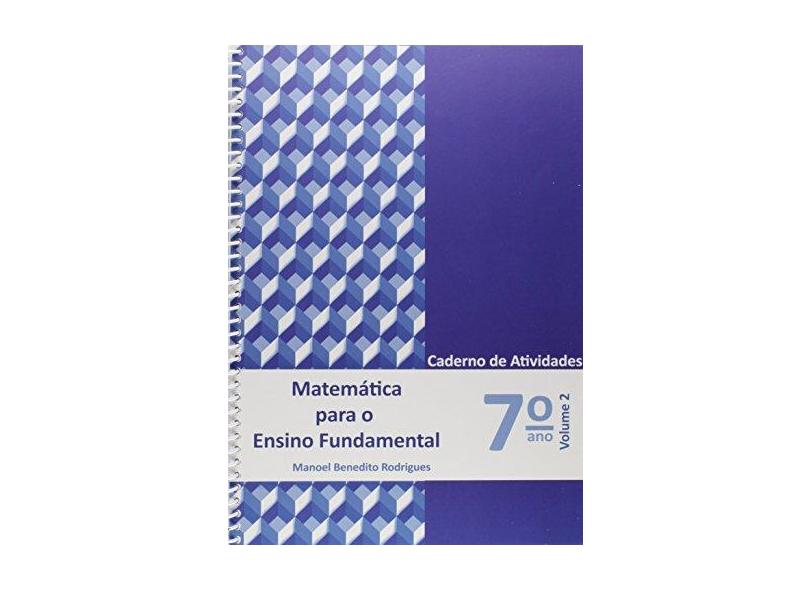 Matemática Para Ensino Fundamental. Caderno de Atividades 7º Ano - Volume 2 - Vários Autores - 9788587592804