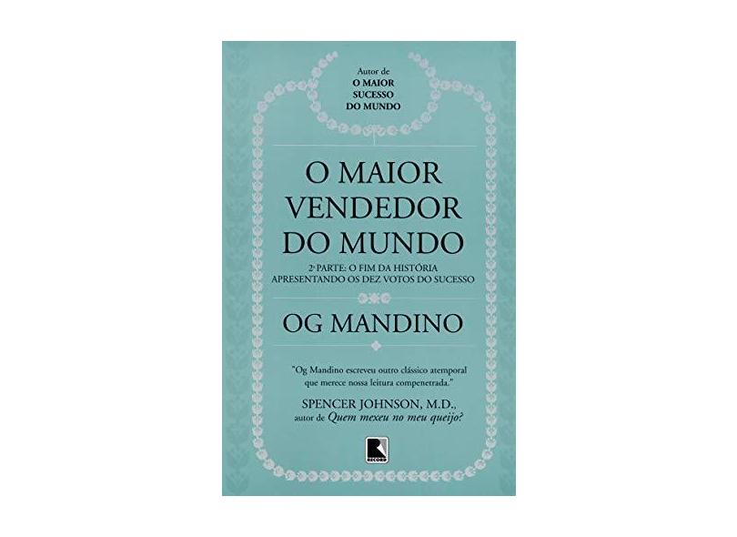 O Maior Vendedor do Mundo Vol. 2 - O Fim da História - Mandino, Og - 9788501035288