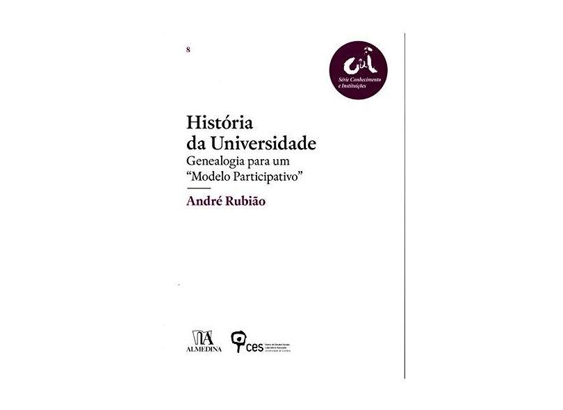 História da Universidade - André Rubião - 9789724051789