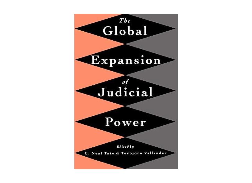 The Global Expansion of Judicial Power - James Westheider - 9780814782279