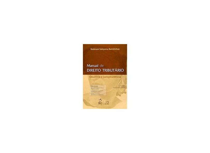 Manual de Direito Tributário - 2ª Ed. - Barreirinhas, Robinson Sakiyama - 9788530929138