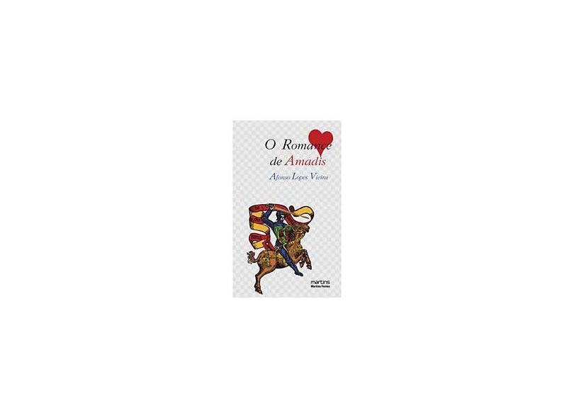 Romance de Amadis, O - Afonso Lopes Vieira - 9788561635824