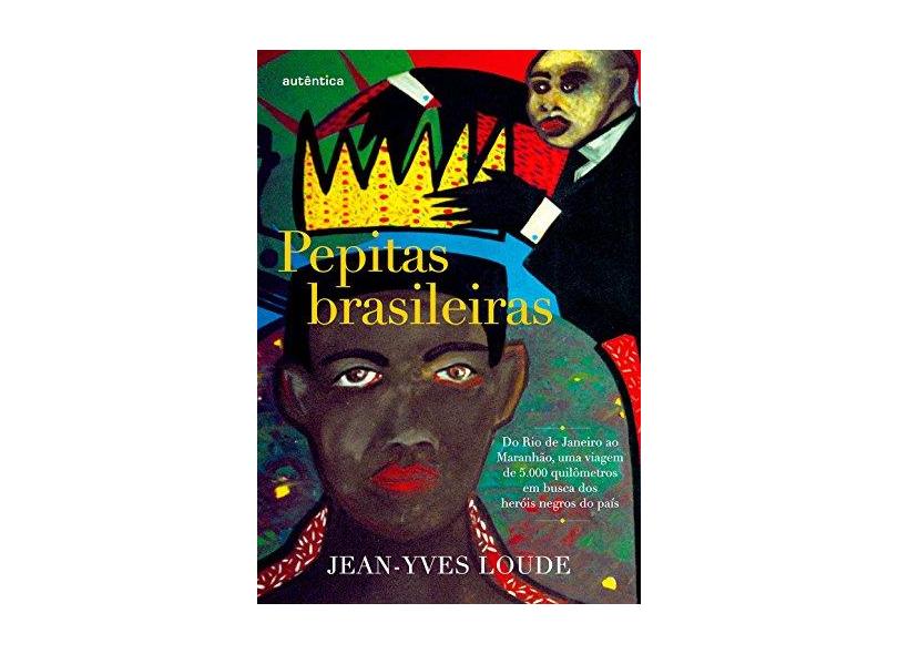 Pepitas Brasileiras - Jean-yves Loude; - 9788551300770