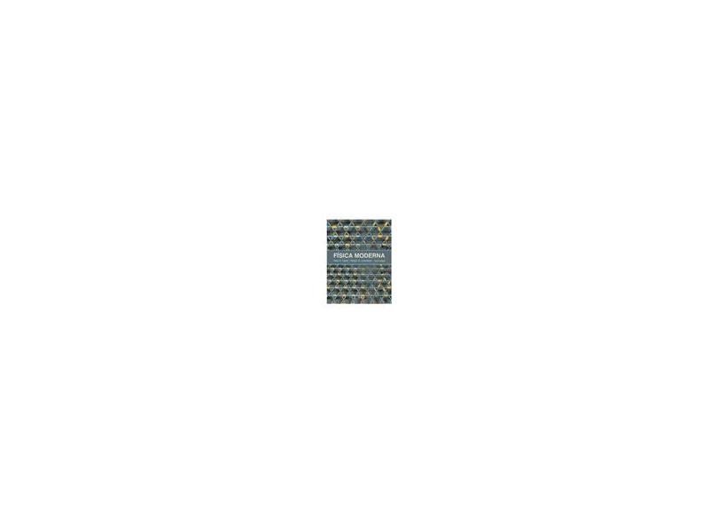Física Moderna - Ralph A. Llewellyn, Paul A. Tipler - 9788521626077