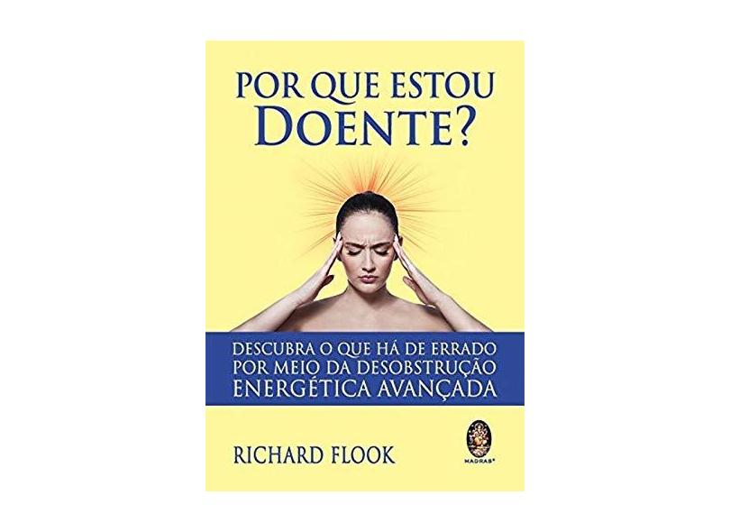 Por que Estou Doente? - Richard Flook - 9788537010280