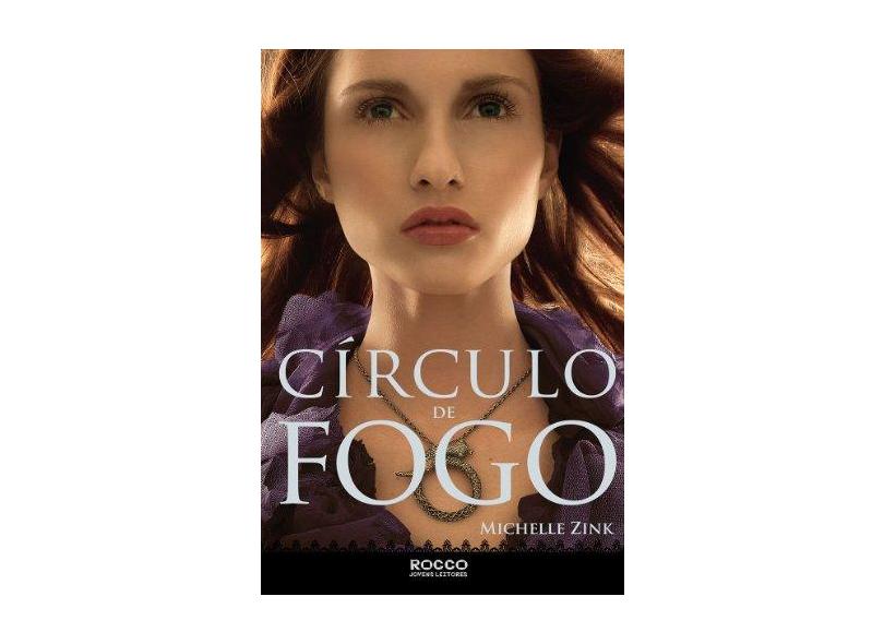 Círculo de Fogo - A Profecia Das Irmãs - Zink, Michelle - 9788579801471