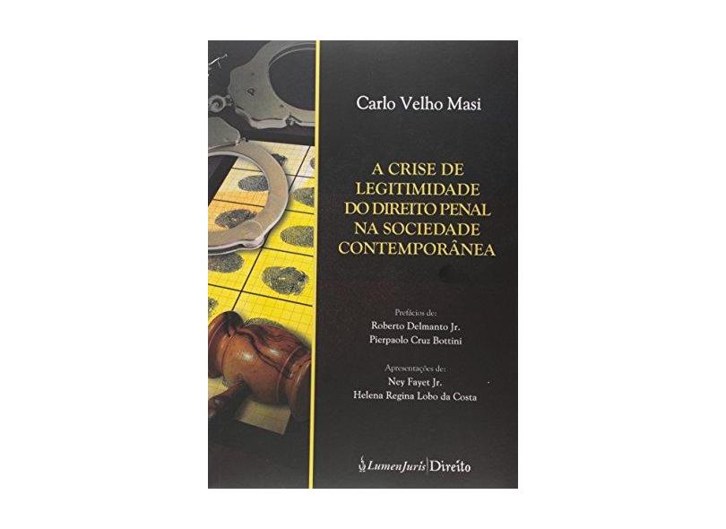 A Crise de Legitimidade do Direito Penal na Sociedade Contemporânea - Masi, Carlo Velho - 9788584400768