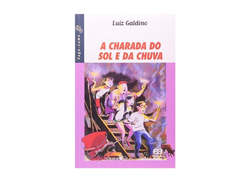 A Charada do Sol e da Chuva - Col. Vaga-lume - Galdino, Luiz - 9788508061020