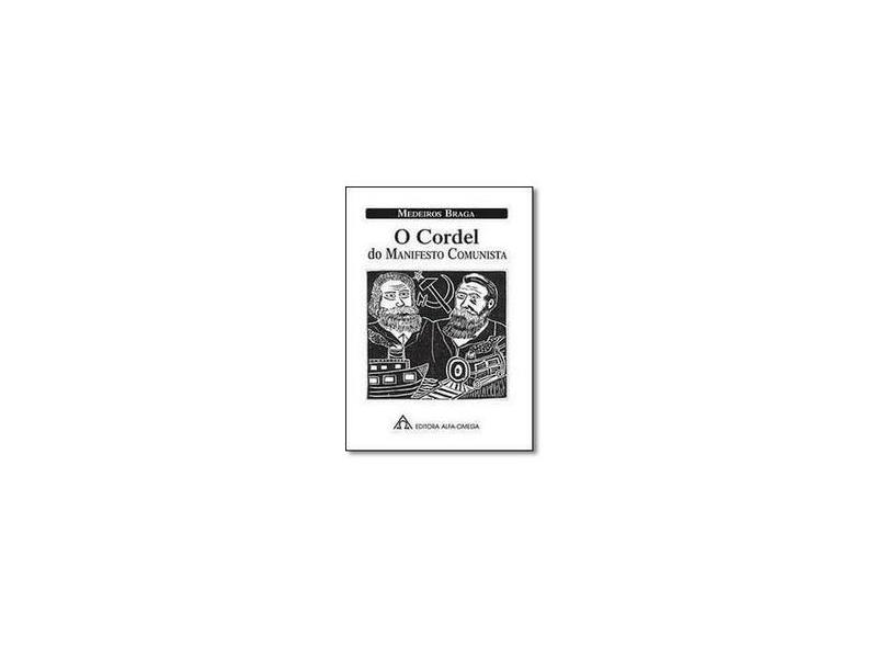 O Cordel do Manifesto Comunista - Medeiros Braga - 9788529500577