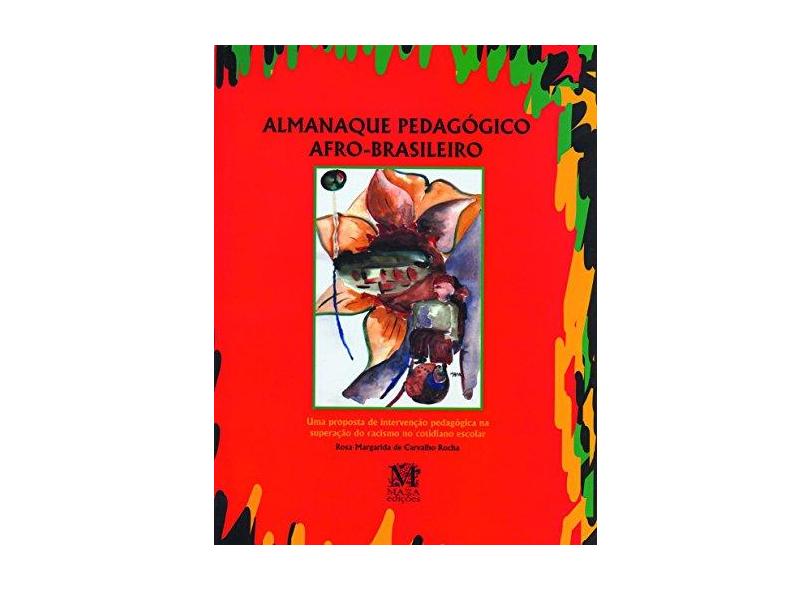 Almanaque pedagógico afro-brasileiro - Rosa Margarida De Carvalho Rocha - 9788571605589