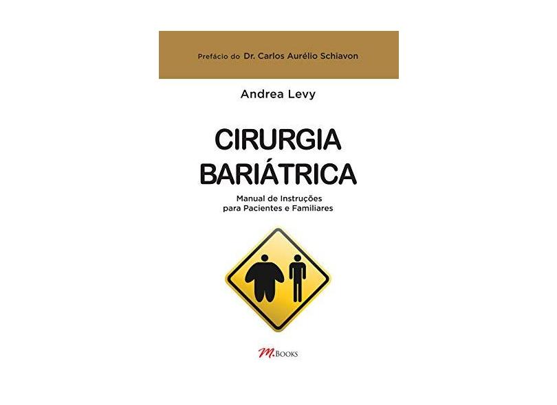 Cirurgia Bariátrica - Manual de Instruções Para Pacientes e Familiares - Sprengel, Andrea Levy - 9788576802488