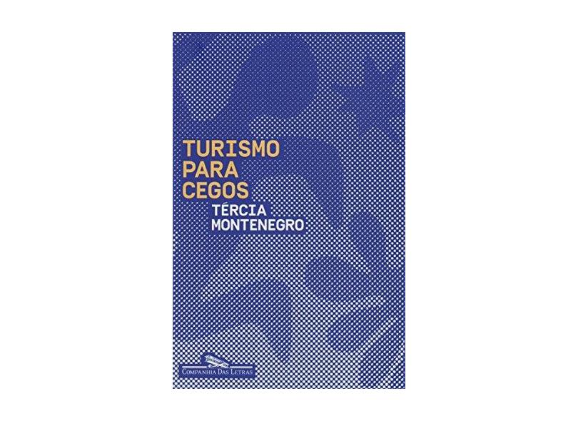 Turismo Para Cegos - Tércia Montenegro - 9788535925463