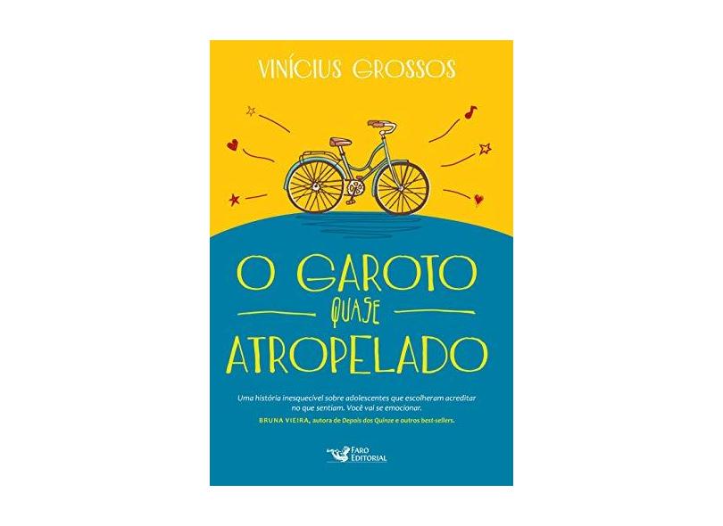 O Garoto Quase Atropelado - Vinícius Grossos - 9788562409462