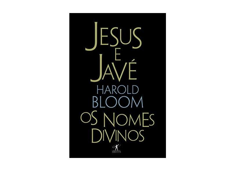 Jesus e Javé - Bloom, Harold - 9788573027655