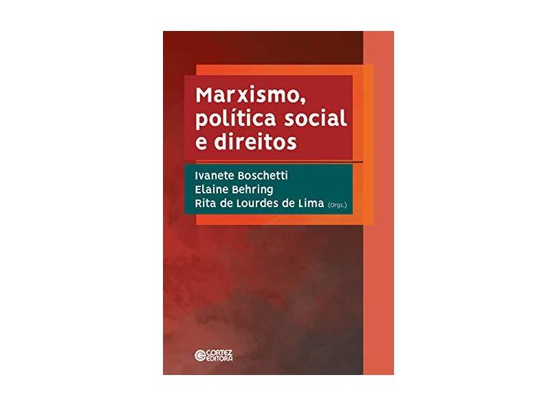 Marxismo, Política Social e Direitos - Elaine Rosseti Behring - 9788524926686
