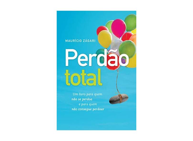 Perdão Total - Zágari, Maurício - 9788543300368