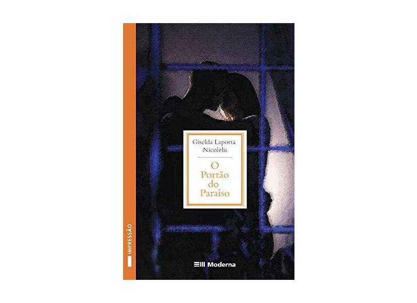 O Portão do Paraíso - Col. Veredas - 2ª Edição 2003 - Nicolelis, Giselda Laporta - 9788516036133