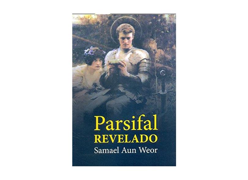 Parsifal Revelado - Weor, Samael Aun - 9788562455223