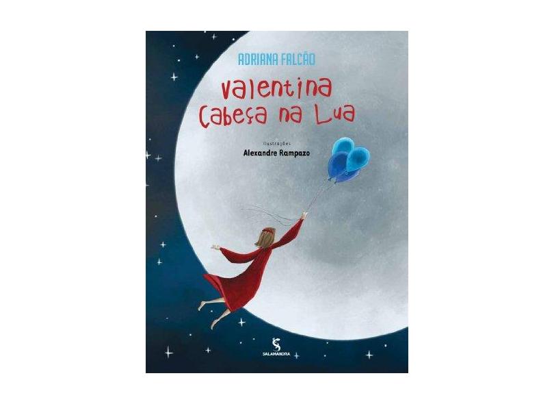 Valentina Cabeça Na Lua - Adriana Falcao - 9788516085254